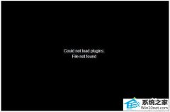 win10ϵͳҳƵʾCould not load pluginsķ